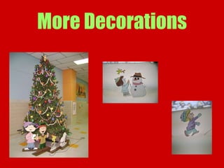 More Decorations 
