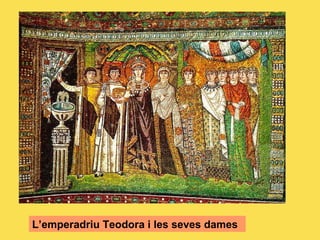 L’emperadriu Teodora i les seves dames 