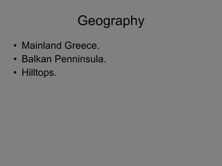 Geography Mainland Greece. Balkan Penninsula. Hilltops. 