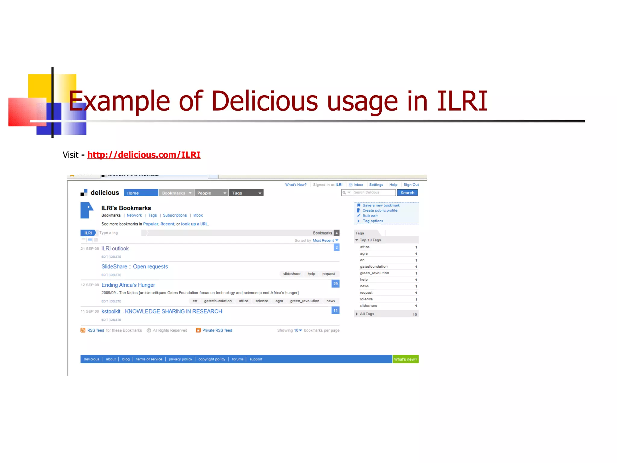 Example of Delicious usage in ILRI Visit  -  http://delicious.com/ILRI 