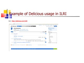 Example of Delicious usage in ILRI Visit  -  http://delicious.com/ILRI 