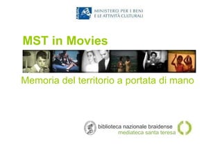 MST in Movies Memoria del territorio a portata di mano biblioteca nazionale braidense  mediateca santa teresa   