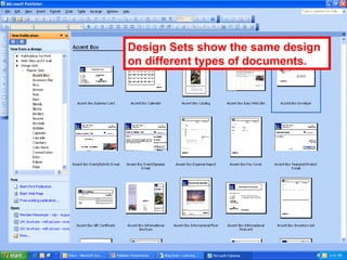 Design Sets show the same design
on different types of documents.
 