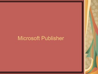 Microsoft Publisher
 