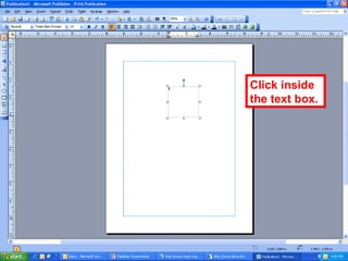 Click inside
the text box.
 