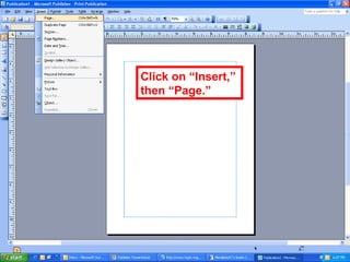 Click on “Insert,”
then “Page.”
 