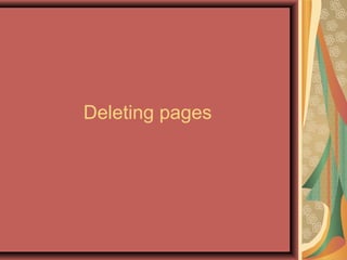 Deleting pages
 