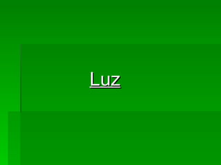 Luz