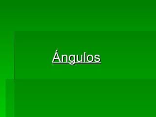 Ángulos