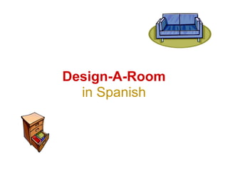 Design-A-Room
  in Spanish
 