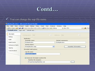 Contd… You can change the xap file name. 