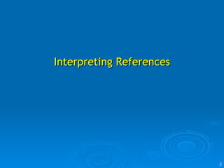 Interpreting References 
