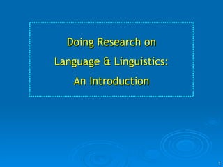 Doing Research on Language & Linguistics: An Introduction 
