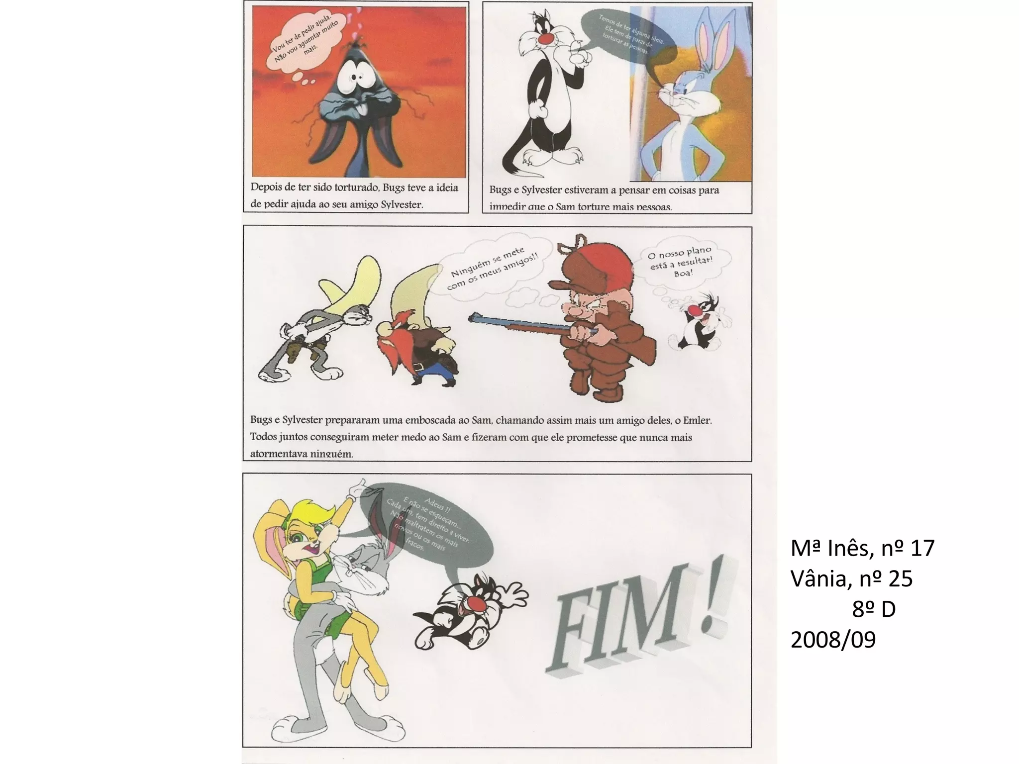 Mª Inês, nº 17 Vânia, nº 25 8º D 2008/09