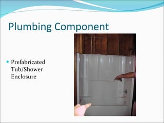 Plumbing Component Prefabricated Tub/Shower Enclosure 
