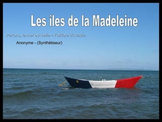 Les îles de la Madeleine Partons, la mer est belle – Folklore d’Acadie Anonyme - (Synthétiseur) 