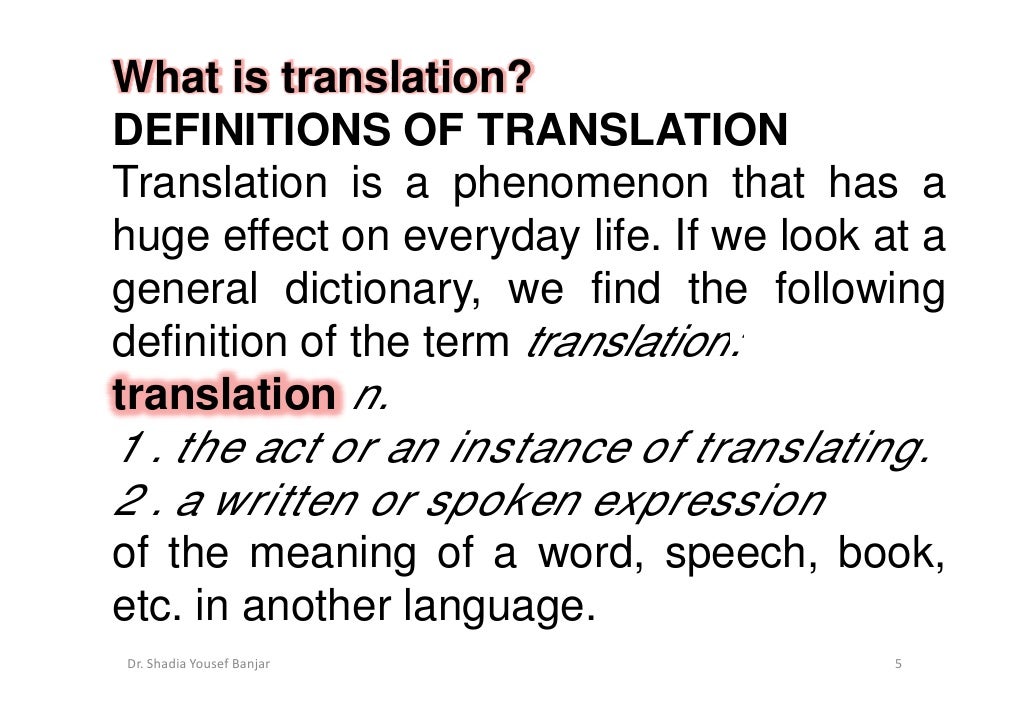 What Is Translation? , by Dr. Shadia Yousef Banjar