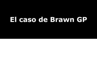 El caso de Brawn GP 