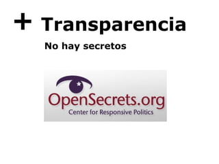 + Transparencia No hay secretos 