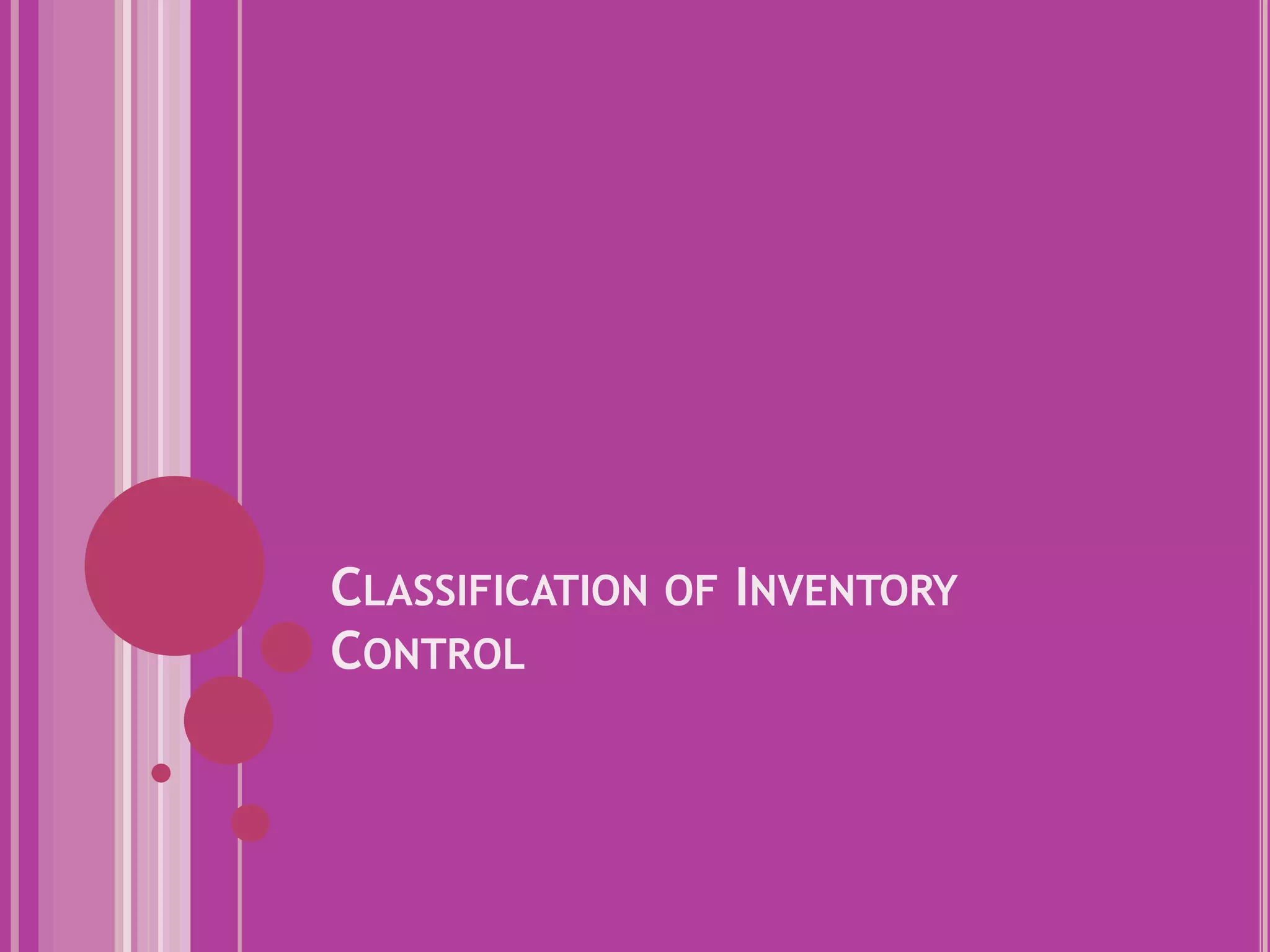Classification of Inventory Control