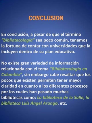 Universidad de la Salle Los estudios de “Sistemas de Información y Documentación”, área que forma parte de las Ciencias Sociales, comenzaron en la Universidad de La Salle en el año de 1971, con un programa destinado a la formación de Bibliotecólogos, como también con la vocación de formar Archivistas, lo cual sigue siendo válido hasta la fecha.