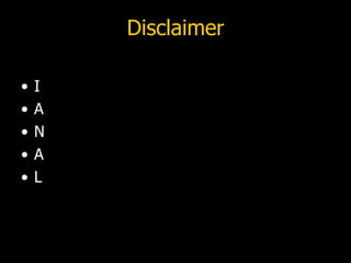 Disclaimer I A N A L 