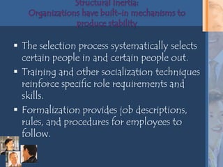  The selection process systematically selects
  certain people in and certain people out.
 Training and other socializat...