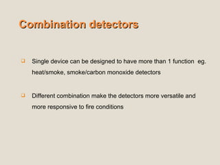 Combination detectors ,[object Object],[object Object]