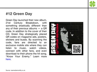#12 Green Day <ul><li>Green Day launched their new album, 21st Century Breakdown, with something drastically different tha...