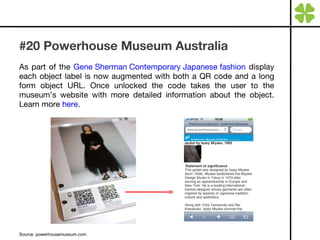 #20 Powerhouse Museum Australia <ul><li>As part of the  Gene Sherman Contemporary Japanese fashion  display each object la...