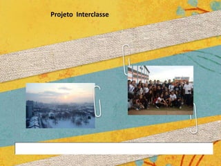 Projeto  Interclasse 