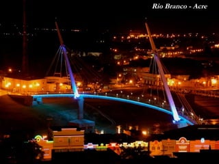 Rio Branco - Acre 