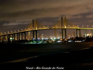 Natal – Rio Grande do Norte 