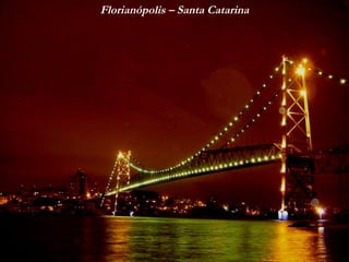 Florianópolis – Santa Catarina 