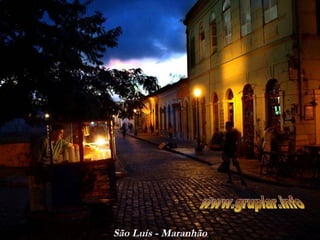 São Luís - Maranhão www.gruplar.info 