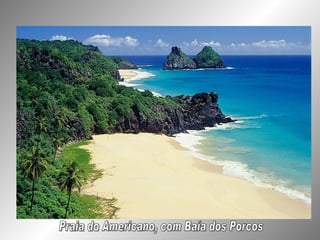 Praia do Americano, com Baía dos Porcos 