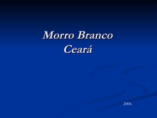 Morro Branco Ceará   2006 