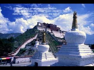 Quem não é generoso consigo mesmo jamais o será com os outros. Quem cobra muito de si mesmo é um carrasco dos outros. 