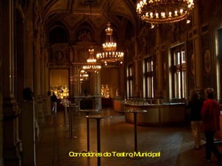 Corredores do Teatro Municipal 