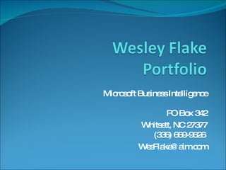 Microsoft Business Intelligence PO Box 342 Whitsett, NC 27377  (336) 669-9626  [email_address] 