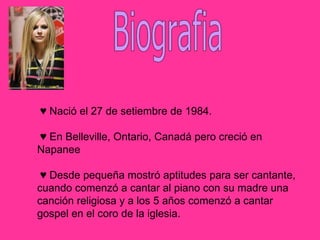 Biografia ♥  Nació el 27 de setiembre de 1984.  ♥  En Belleville, Ontario, Canadá pero creció en Napanee ♥  Desde pequeña mostró aptitudes para ser cantante, cuando comenzó a cantar al piano con su madre una canción religiosa y a los 5 años comenzó a cantar gospel en el coro de la iglesia. 