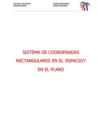 7. SISTEMA DE COORDENADAS RECTANGULARES EN EL ESPACIO Y EN EL PLANO