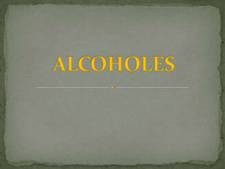 ALCOHOLES 