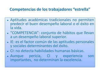 Maneja un ambiente tenebroso para el trabajador.