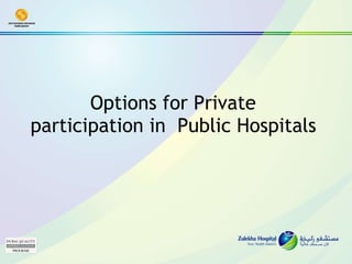Options for Private  participation in  Public Hospitals   