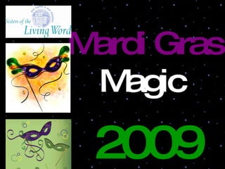Mardi Gras  Magic   2009 