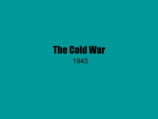 The Cold War 1945 