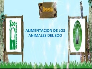 ALIMENTACION DE LOS ANIMALES DEL ZOO 