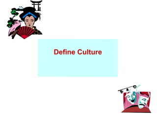 Define Culture 