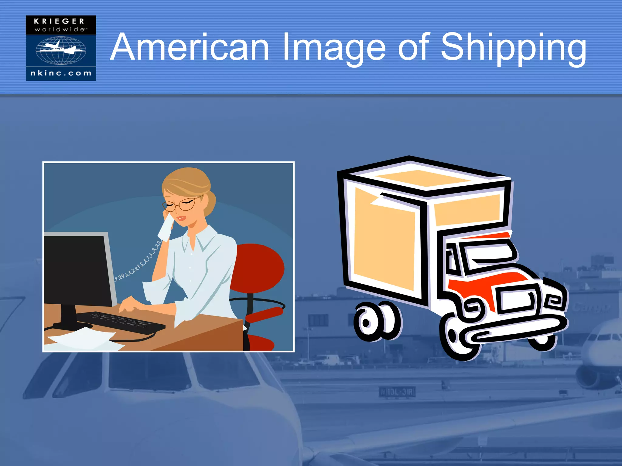 American Image of Shipping
 
